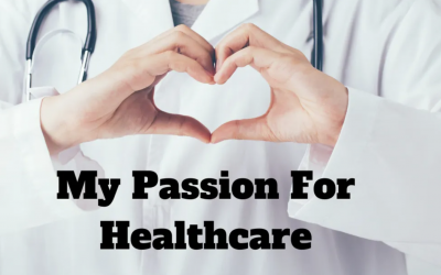 Healing and Hope: My Passion for Medicine and Healthcare